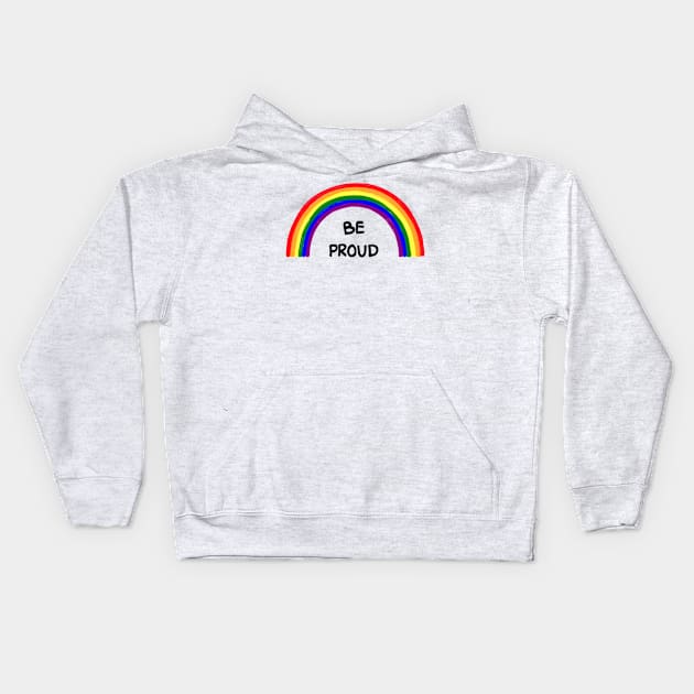 Gay pride rainbow lgbtq with positive quote concept. Kids Hoodie by Nalidsa